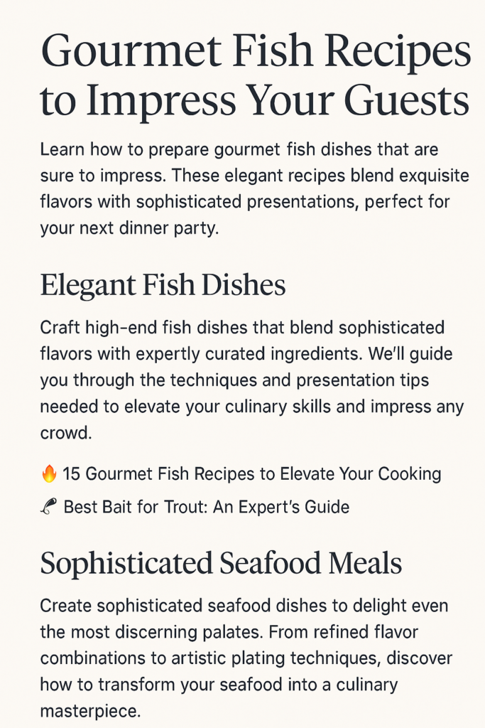 12 Gourmet Fish Recipes to Impress Your Guests: Elegant, Delicious, and Show-Stopping..